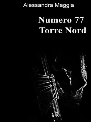 cover image of Numero 77 Torre Nord